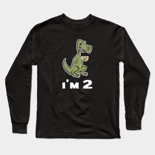 I'm 2 T-Rex Dinosaur Eating Pizza T Shirt Long Sleeve T-Shirt